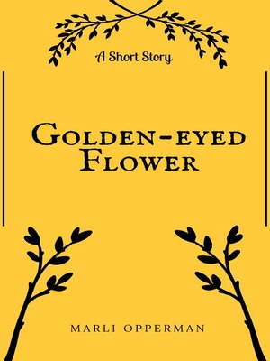 cover image of Golden-eyed Flower